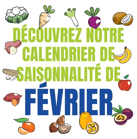 Découvrez notre calendrier de saisonnalité de Février 2025 !